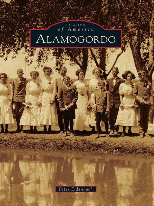 Title details for Alamogordo by Peter L. Eidenbach - Available
